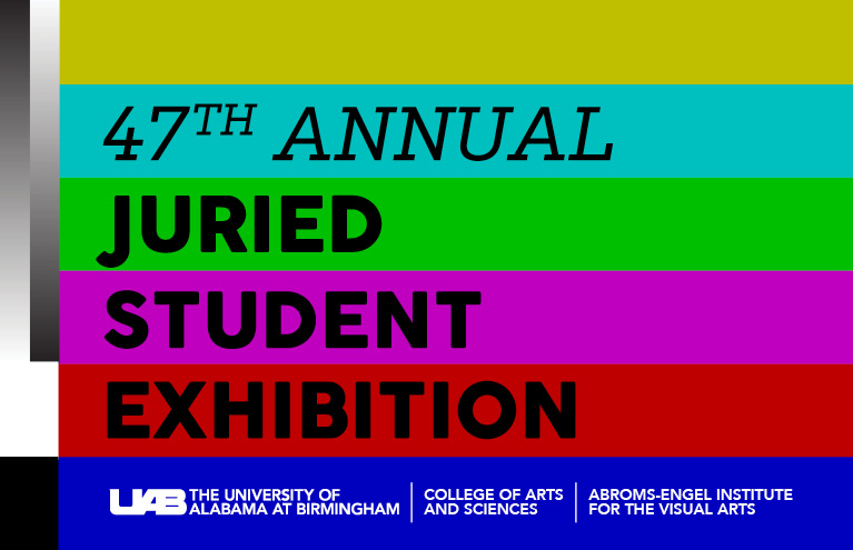 47th Annual Juried Student Exhibition