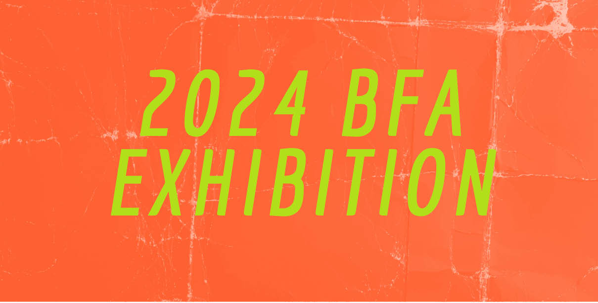 BFA Exhibition 2024