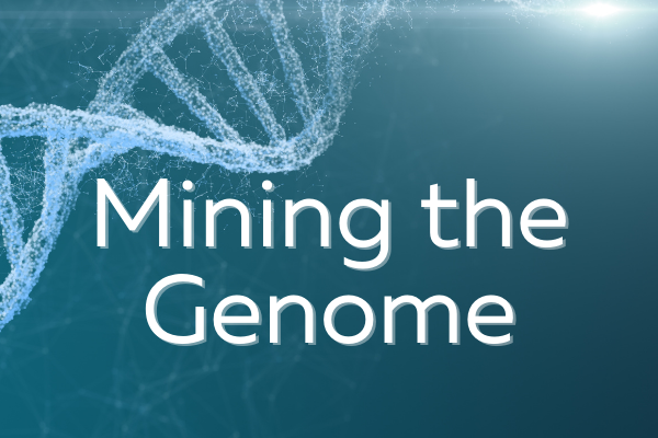 Mining the Genome: Issue 12