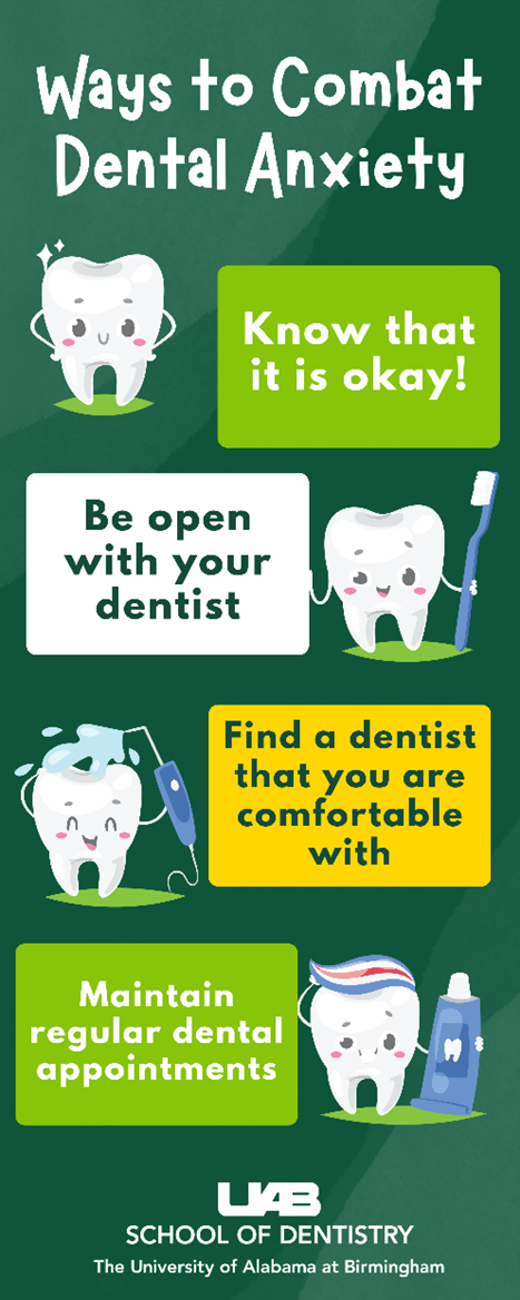 Ways to Combat Dental Anxiety Know that it is okay Be open with your dentist find a dentist that you are comfortable with maintain regular dental appointments